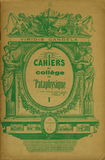 Cahiers du Collège de ’Pataphysique n° 1 Cahiers du Collège de ’Pataphysique n° 1