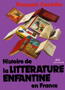 Histoire de la littérature enfantine Histoire de la littérature enfantine