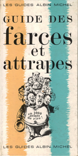 Guide des farces et attrapes Guide des farces et attrapes