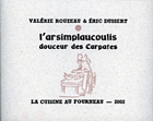 L'Arsimplaucoulis, délice des Carpathes