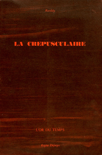La Crépusculaire La Crépusculaire